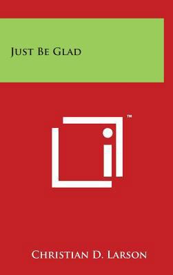 Just Be Glad 1497831407 Book Cover