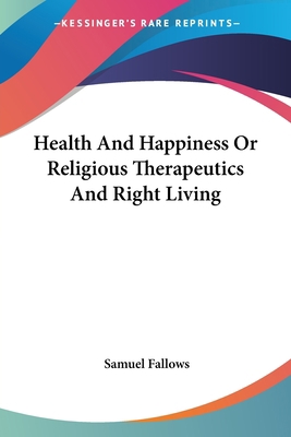 Health And Happiness Or Religious Therapeutics ... 1425499252 Book Cover