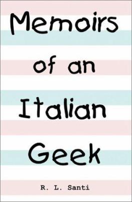 Memoirs of an Italian Geek 0595658059 Book Cover