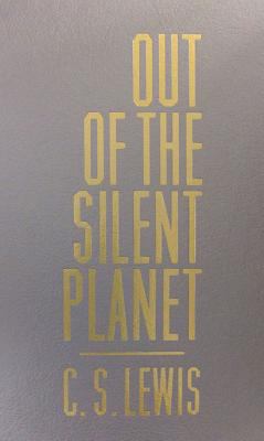 Out of the Silent Planet (Reprint) 1567230717 Book Cover