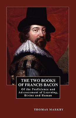 The Two Books of Francis Bacon: Of the Proficie... 1434409910 Book Cover