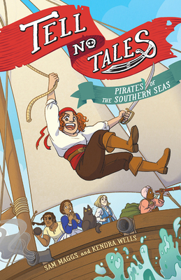 Tell No Tales: Pirates of the Southern Seas 1419739662 Book Cover