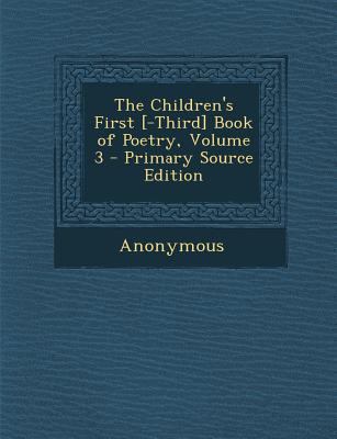 The Children's First [-Third] Book of Poetry, V... 1287900623 Book Cover