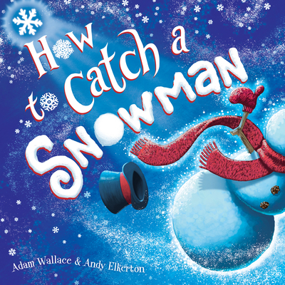 How to Catch a Snowman 1492680559 Book Cover