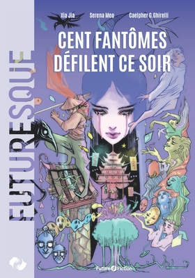 Cent fantômes défilent ce soir [French] 8832077736 Book Cover