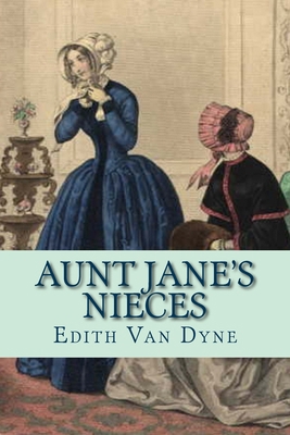 Aunt Jane's Nieces 1523769874 Book Cover