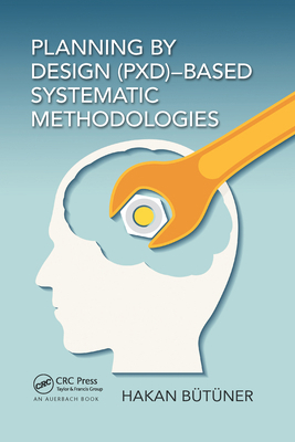 Planning by Design (Pxd)-Based Systematic Metho... 0367658046 Book Cover