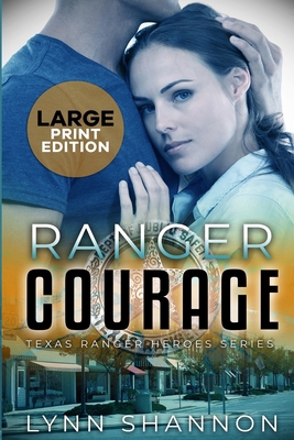 Ranger Courage: A Small-town Christian Romantic... [Large Print] 195324405X Book Cover