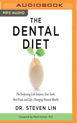 The Dental Diet: The Surprising Link Between Yo... 1978616694 Book Cover