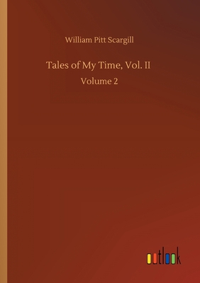 Tales of My Time, Vol. II: Volume 2 3752429399 Book Cover