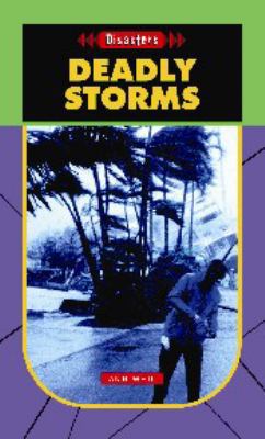 Deadly Storms- Disasters 1562546643 Book Cover