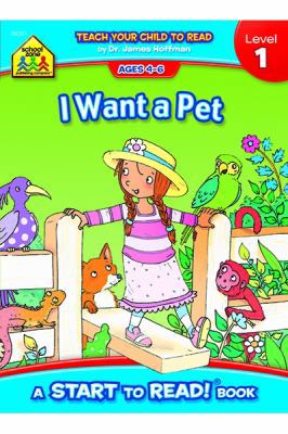 School Zone I Want a Pet, Start to Read! Book L... 0887430031 Book Cover