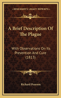 A Brief Description Of The Plague: With Observa... 116887405X Book Cover