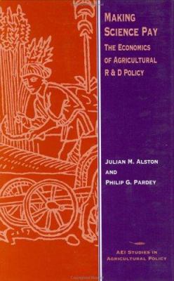 Making Science Pay: The Economics of Agricultur... 0844739006 Book Cover