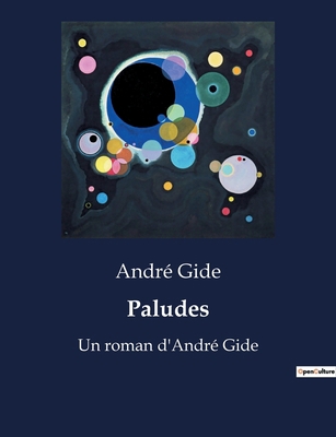 Paludes: Un roman d'André Gide [French] B0BYRC9FJ5 Book Cover