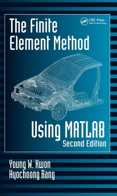 The Finite Element Method Using MATLAB B01BK11N08 Book Cover