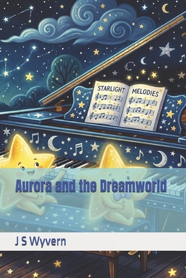Aurora and the Dreamworld B0GZDV5GZX Book Cover