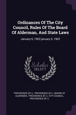 Ordinances Of The City Council, Rules Of The Bo... 1378303067 Book Cover