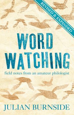 Word Watching: Field Notes from an Amateur Phil... 1921640170 Book Cover