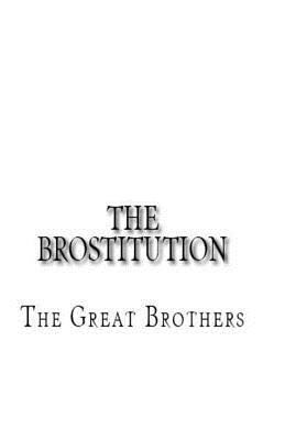 The Brostitution 1494436957 Book Cover