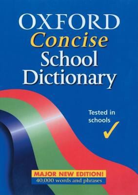 Oxford Concise School Dictionary 0199109699 Book Cover