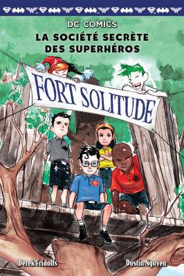 DC Comics: La Société Secrète Des Superhéros: N... [French] 144315928X Book Cover