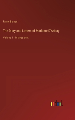 The Diary and Letters of Madame D'Arblay: Volum... 336834627X Book Cover