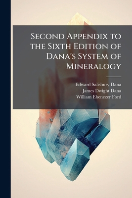 Second Appendix to the Sixth Edition of Dana's ... 1141844486 Book Cover