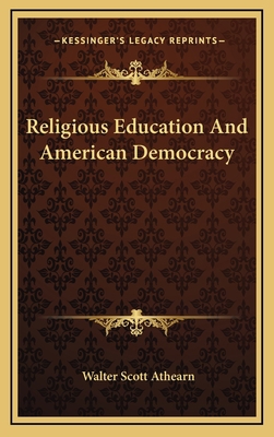 Religious Education and American Democracy 1163540692 Book Cover