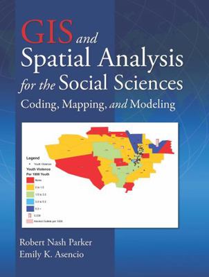 GIS and Spatial Analysis for the Social Science... 0415989620 Book Cover