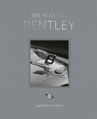 100 Years of Bentley - Reissue 0711273790 Book Cover