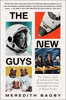 The New Guys: The Historic Class of Astronauts ... 0063141981 Book Cover