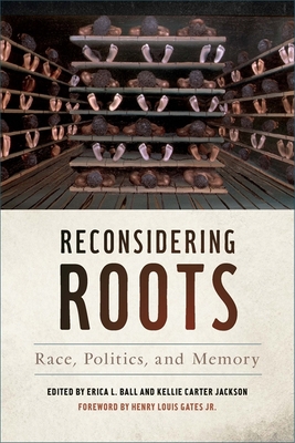 Reconsidering Roots: Race, Politics, and Memory 0820350834 Book Cover