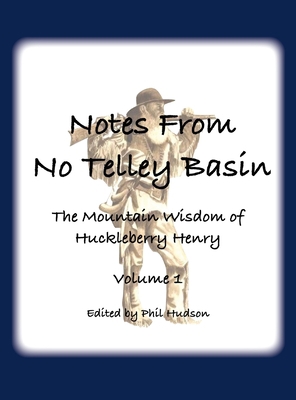 Notes From No Telley Basin Volume 1: The Mounta... 1957077360 Book Cover