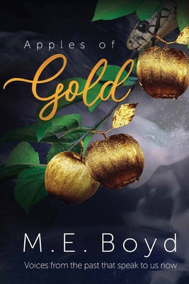 Apples of Gold: Voices from the past that speak... 1736777386 Book Cover