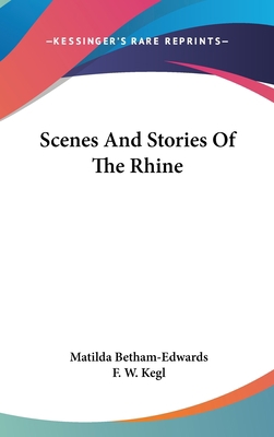 Scenes And Stories Of The Rhine 0548264988 Book Cover