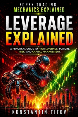 Leverage Explained: A Practical Guide to High L... B0H8LNHLDH Book Cover