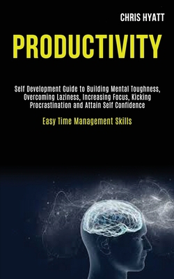 Productivity: Self Development Guide to Buildin... 1989920047 Book Cover