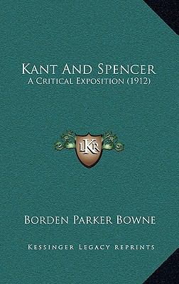 Kant and Spencer: A Critical Exposition (1912) 1164424998 Book Cover