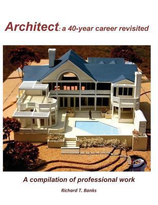 Architect: a 40-year career revisited: A compil... 1537016385 Book Cover