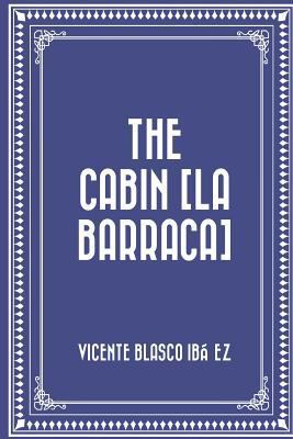 The Cabin [La Barraca] 1530078822 Book Cover