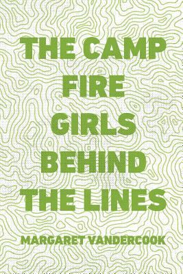 The Camp Fire Girls Behind the Lines 1523385863 Book Cover