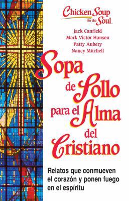 Sopa de Pollo Para Alma del Cristiano: Relatos ... [Spanish] 1623611261 Book Cover
