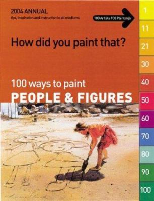 How Did You Paint That?: 100 Ways to Paint Peop... 1929834403 Book Cover