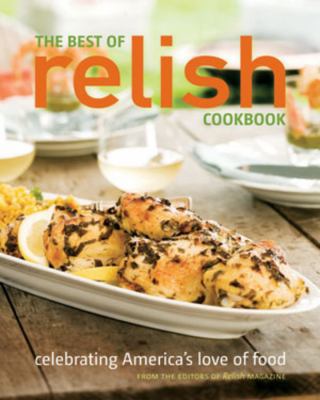 The Best of Relish Cookbook: Celebrating Americ... 0881508365 Book Cover