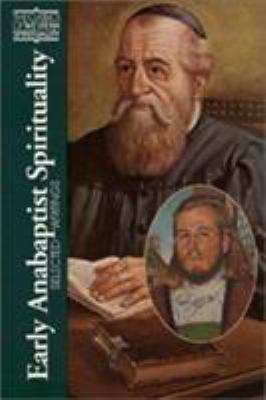 Early Anabaptist Spirituality: Selected Writings 0809104660 Book Cover