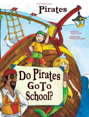 Do Pirates Go to School? 1969378034 Book Cover