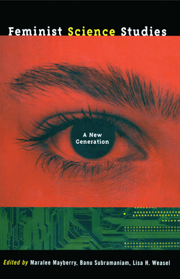 Feminist Science Studies: A New Generation 1000084620 Book Cover