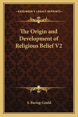 The Origin and Development of Religious Belief V2 1162634596 Book Cover