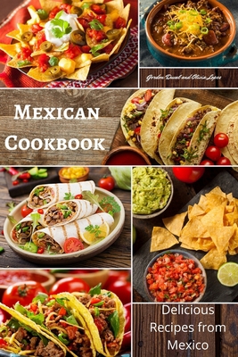 Paperback Mexican Cookbook: Delicious Recipes from Mexico (Mexican Diet) [Large Print] Book